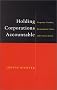 Holding Corporations Accountable: Corporate Conduct, International Codes, and Citizen Action Holding Corporations Accountable: Corporate Conduct, International Codes, and Citizen Action