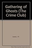 A gathering of ghosts
