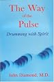 The Way of the Pulse:  Drumming With Spirit