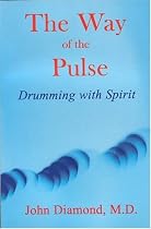 The Way of the Pulse:  Drumming With Spirit