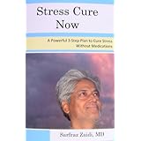 Stress Cure Now-A Powerful 3-Step Plan to Manage Stress Without Medications