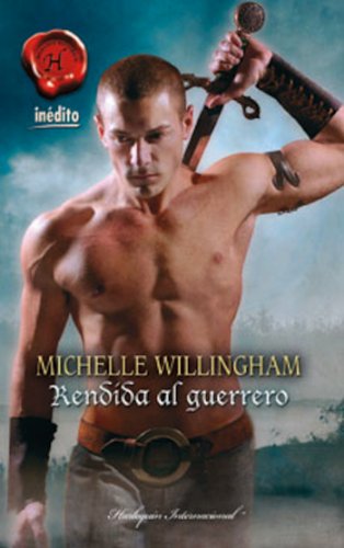 Rendida al guerrero (Harlequin Internacional) (Spanish Edition)