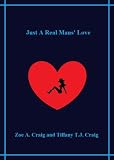 Just a Real Mans' Love