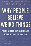 Why People Believe Weird Things