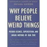 WhyPeopleBelieveWeirdThings:Pseudo-Science,Superstition,andBogusNotionsofOurTime