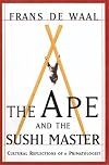 The Ape and the Sushi Master: Cultural Reflections of a Primatologist
