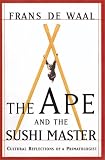 The Ape and the Sushi Master: Cultural Reflections of a Primatologist