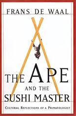 The Ape and the Sushi Master: Cultural Reflections of a Primatologist