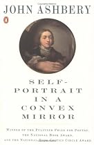 Self-Portrait in a Convex Mirror: Poems (Poets, Penguin)