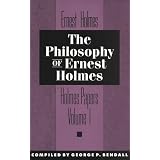 ThePhilosophyofErnestHolmes(HolmesPapers)