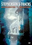 In Stephensons Tracks - Manchester To Bradford