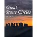 Great Stone Circles: Fables, Fictions, Facts