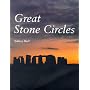Great Stone Circles: Fables, Fictions, Facts