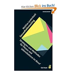 Gesundheitscoaching: Strategien und Methoden f�r Fitness und Lebensbalance im Beruf