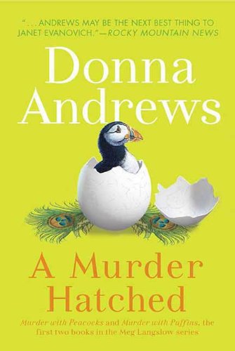 A Murder Hatched: Murder with Peacocks and Murder with Puffins, the First Two Books in the Meg Langslow Series (Meg Langslow Mysteries)