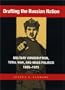 Drafting the Russian Nation: Military Conscription, Total War, and Mass Politics, 1905-1925