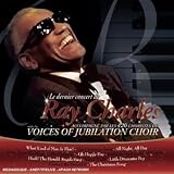 Revue Ray Charles & The Voices Of Jubilation Choir  / The Last Concert