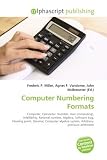 Computer Numbering Formats: Computer, Calculator, Number, User (computing), Infallibility, Rational number, Algebra, Software bug, Floating point, Decimal, ... system, Arbitrary- precision arithmetic