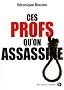 Ces profs qu'on assassine
