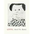 Loyal And His Band