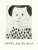 Loyal And His Band