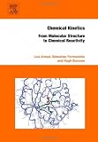 Chemical Kinetics: From Molecular Structure to Chemical Reactivity