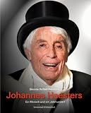 Produkt-Bild: Johannes Heesters: Ein Mensch und ein Jahrhundert. Handsigniert