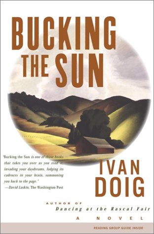 BUCKING THE SUN : A Novel