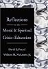 Reflections on the Moral & Spiritual Crisis in Education (Counterpoints (New York, N.Y.), V. 262.)