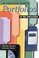 An Introduction to Using Portfolios in the Classroom