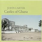 Castles of Ghana by John Carter