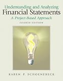 Understanding and Analyzing Financial Statements, A Project-Based Approach (4th Edition)