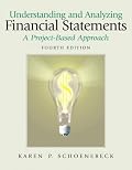 Understanding and Analyzing Financial Statements, A Project-Based Approach (4th Edition)