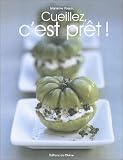 Livres Recette de L�gumes - Cueillez, c'est pr�t !