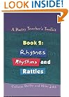 Poetry Teacher's Toolkit 4 pack: A Poetry Teacher's Toolkit: Book 2: Rhymes, Rhythms and Rattles