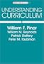 Understanding Curriculum: An Introduction to the Study of Historical and Contemporary Curriculum Discourses
