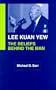 Lee Kuan Yew: The Beliefs Behind the Man