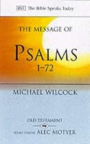 The Message of Psalms 1-72: Songs for the People of God (Bible Speaks Today)