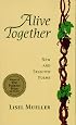 Alive Together: New and Selected Poems