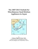 The 2007 2012 Outlook For Miscellaneous Small Kitchen Appliances In Japan