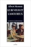 Le buveur et l'amoureux: Le prix de la dependance