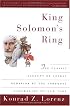 King Solomon's Ring: New Light on Animals' Ways