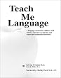 Teach Me Language: A Language Manual for children with autism, Asperger's syndrome and related developmental disorders.