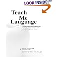 Teach Me Language: A Language Manual for children with autism, Asperger's syndrome and related... by  Sabrina, Ph.D. Freeman, Lorelei Dake, Sabrina K. Freeman, and Isaac Tamir