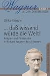 ...dass wissend w�rde die Welt!: Reli...