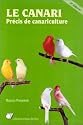 Le Canari Precis de Canariculture 2e Edition