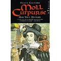 Moll Cutpurse: Her True Story