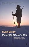The Other Side of Eden: Hunter-gatherers, Farmers and the Shaping of the World