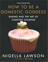 How to be a Domestic Goddess: Baking and the Art of Comfort Cooking