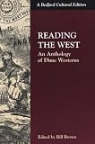 Reading the West: Anthology of Dime Westerns (Bedford Cultural Editions)